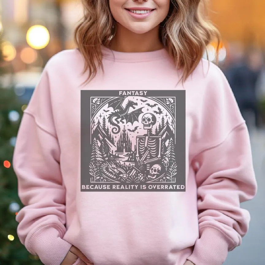 Fantasy Because Reality is Overrated Gildan Sweatshirts