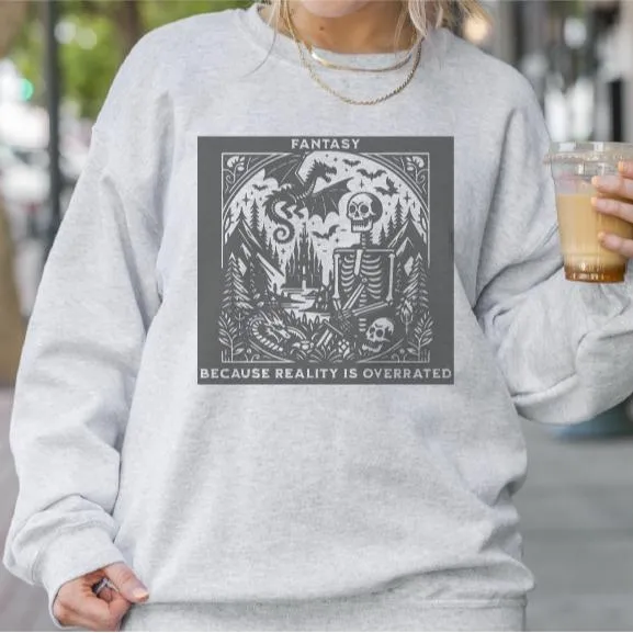 Fantasy Because Reality is Overrated Gildan Sweatshirts