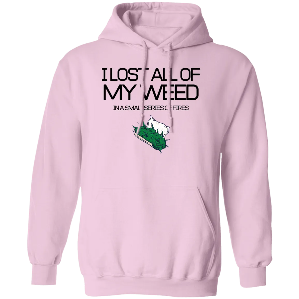 I Lost My Weed Hoodie