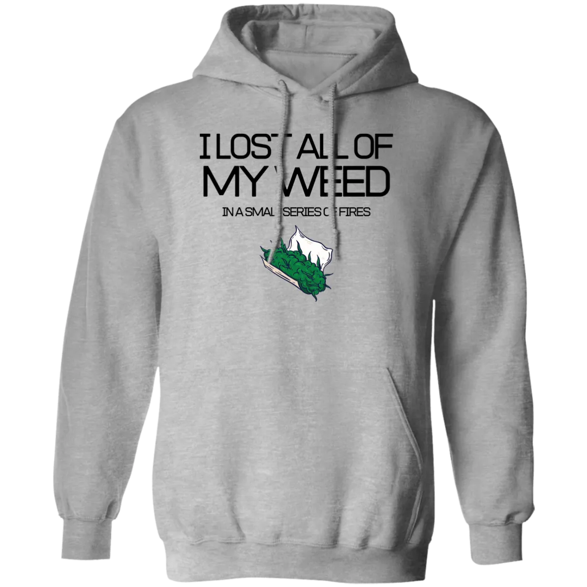 I Lost My Weed Hoodie