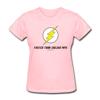 "Faster than 186,282 MPS" - Women's T-Shirt