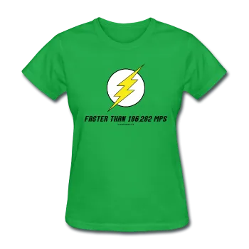 "Faster than 186,282 MPS" - Women's T-Shirt