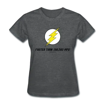 "Faster than 186,282 MPS" - Women's T-Shirt