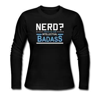 "Nerd?" - Women's Long Sleeve T-Shirt