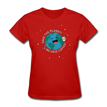 "Save the Planet" - Women's T-Shirt