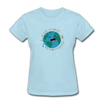 "Save the Planet" - Women's T-Shirt