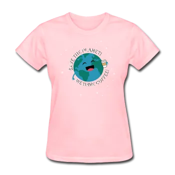 "Save the Planet" - Women's T-Shirt