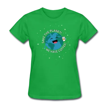 "Save the Planet" - Women's T-Shirt