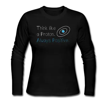 "Think like a Proton" (white) - Women's Long Sleeve T-Shirt